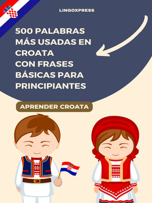 cover image of 500 Palabras Más Usadas en Croata con Frases Básicas para Principiantes